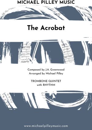 The Acrobat | Trombone Quintet with Rhythm